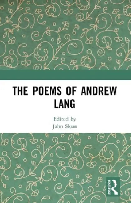 The Poems of Andrew Lang by John Sloan