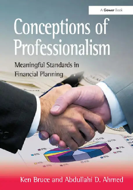 Conceptions of Professionalism: Meaningful Standards in Financial Planning by Ken Bruce