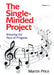 The Single-Minded Project: Ensuring the Pace of Progress by Price Martin
