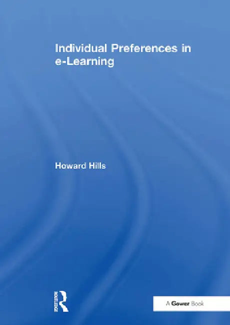 Individual Preferences in E-Learning by Howard Hills