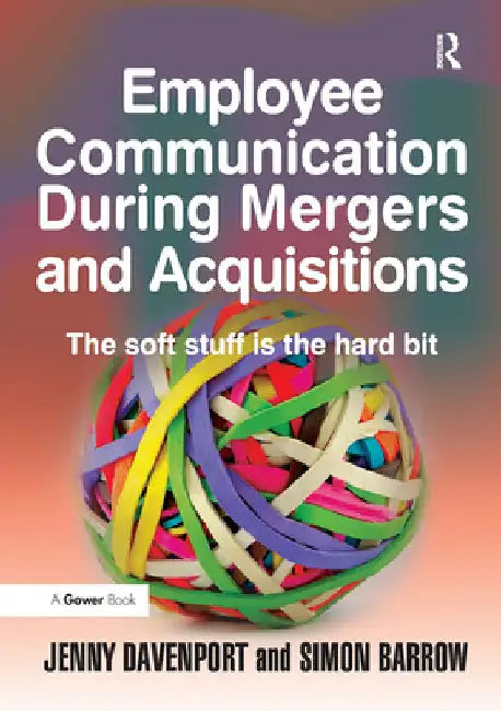 Employee Communication During Mergers and Acquisitions by Jenny Davenport