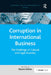 Corruption in International Business: The Challenge of Cultural and Legal Diversity by Sharon Eicher