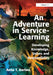 An Adventure in Service-Learning: Developing Knowledge, Values and Responsibility by Anto T. Kerins