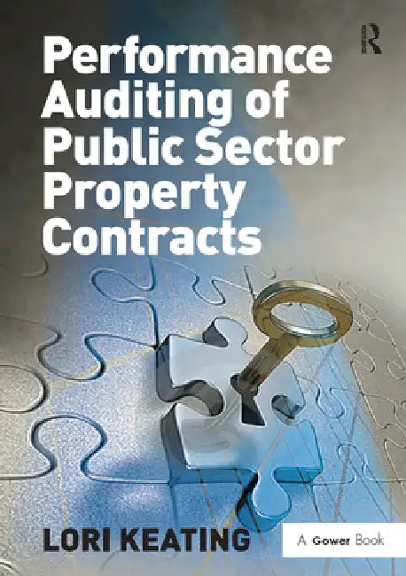 Performance Auditing of Public Sector Property Contracts by Lori Keating