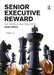 Senior Executive Reward: Key Models and Practices by Sandy Pepper
