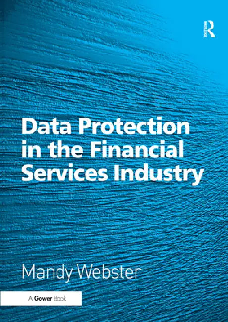 Data Protection in the Financial Services Industry by Mandy Webster