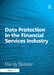 Data Protection in the Financial Services Industry by Mandy Webster