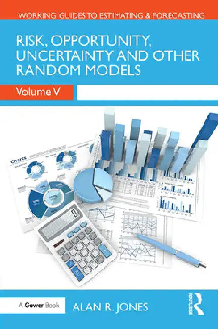 Risk, Opportunity, Uncertainty and Other Random Models by Alan Jones