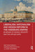 Liberalism, Nationalism and Design Reform in the Habsburg Empire: Museums of Design, Industry and the Applied Arts by Matthew Rampley