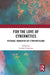 For the Love of Cybernetics: Personal Narratives by Cyberneticians by Jocelyn Chapman