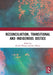 Reconciliation, Transitional and Indigenous Justice by Krushil Watene