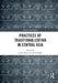 Practices of Traditionalization in Central Asia by Judith Beyer