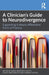 A Clinician's Guide to Neurodivergence: Supporting a Neuro-Affirmative Form of Practice by Sarah Ashworth-Watts