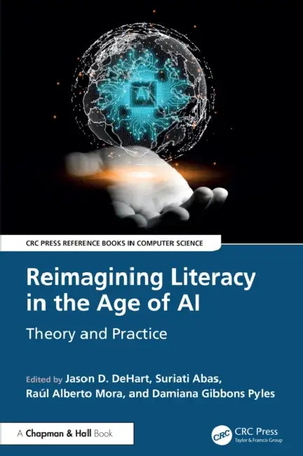 Reimagining Literacy in the Age of AI by Jason D. Dehart