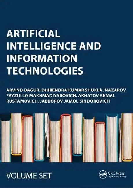 Artificial Intelligence and Information Technologies by Arvind Dagur