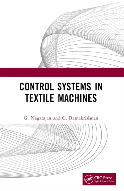 Control Systems in Textile Machines by G. Nagarajan