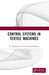 Control Systems in Textile Machines by G. Nagarajan