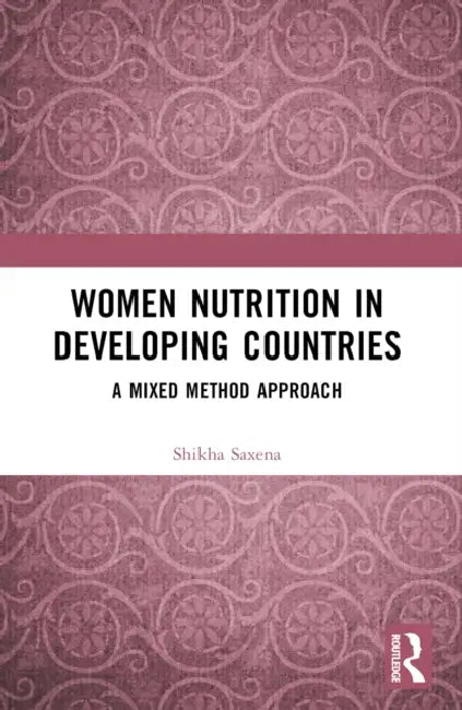 Women Nutrition in Developing Countries by Shikha Saxena