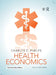 Health Economics  by Charles E. Phelps