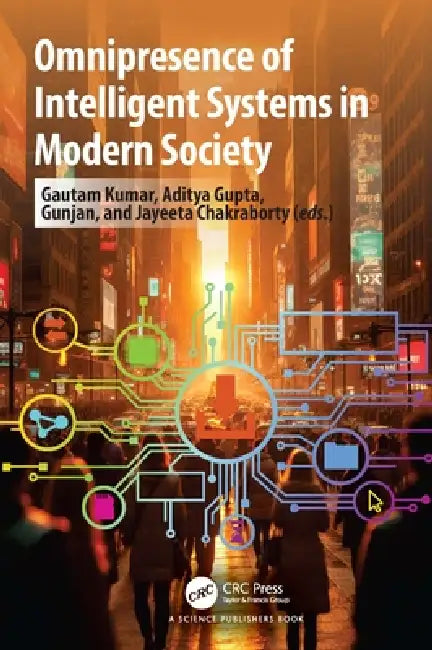 Omnipresence of Intelligent Systems in Modern Society by Gautam Kumar