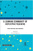 A Learning Community of Reflective Teachers by Neeraja Raghvan