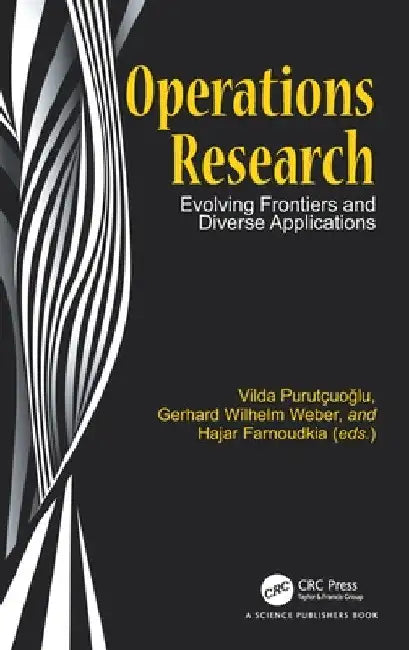 Operations Research: Evolving Frontiers and Diverse Applications by Vilda Purutçuoğlu