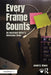 Every Frame Counts: An Assistant Editor's Reference Book by Jared Simon