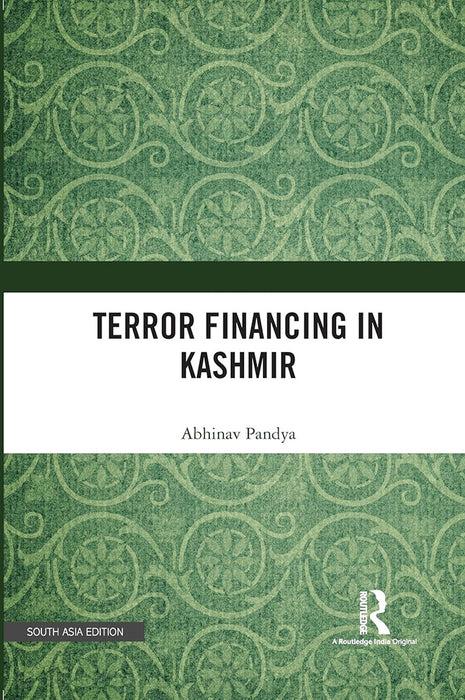 Terror Financing in Kashmir  by Abhinav Pandya