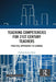 Teching Competencies for 21st Century Techers: Practical Approaches to learning by Pradeeep Kumar Misra