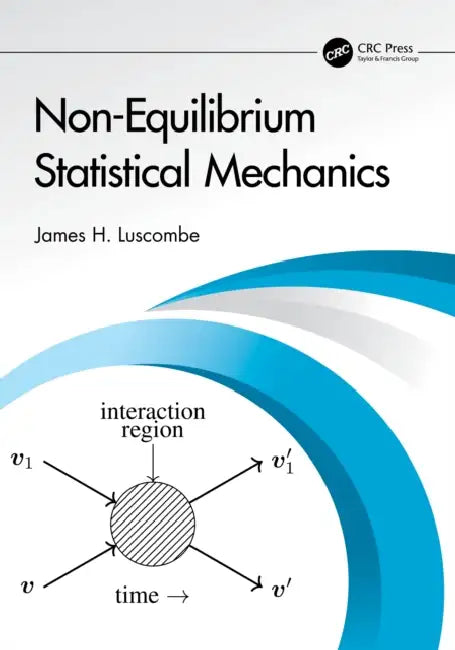 Non-Equilibrium Statistical Mechanics by James H. Luscombe