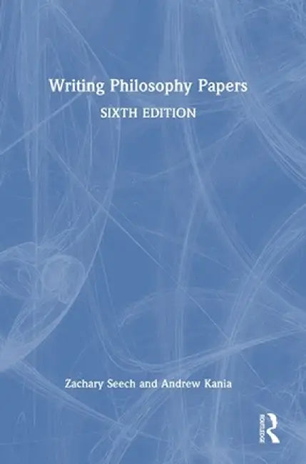 Writing Philosophy Papers by Zachary Seech