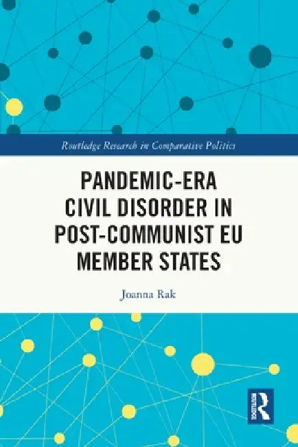 Pandemic-Era Civil Disorder in Post-Communist EU Member States by Joanna Rak