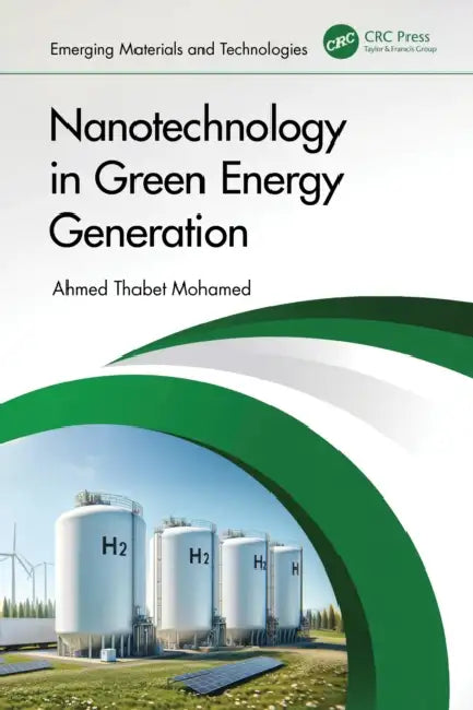 Nanotechnology in Green Energy Generation by Ahmed Thabet Mohamed