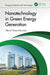 Nanotechnology in Green Energy Generation by Ahmed Thabet Mohamed