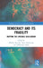 Democracy and Its Fragility: Mapping the Unstable Equilibrium by Monika Sawicka