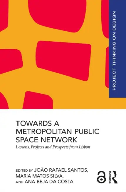 Towards a Metropolitan Public Space Network by João Rafael Santos