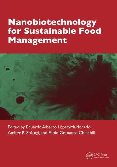 Nanobiotechnology for Sustainable Food Management by Eduardo Alberto López-Maldonado