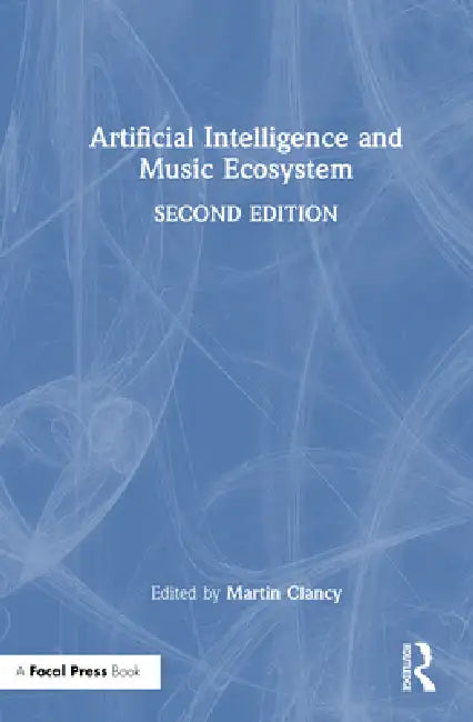 Artificial Intelligence and Music Ecosystem by Martin Clancy