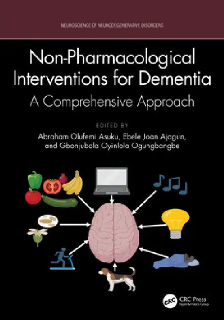 Non-Pharmacological Interventions for Dementia: A Comprehensive Approach by Abraham Olufemi Asuku
