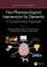 Non-Pharmacological Interventions for Dementia: A Comprehensive Approach by Abraham Olufemi Asuku