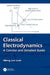 Classical Electrodynamics: A Concise and Detailed Guide by Meng Lee Leek