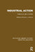 Industrial Action: Patterns of Labour Conflict by Stephen J. Frenkel