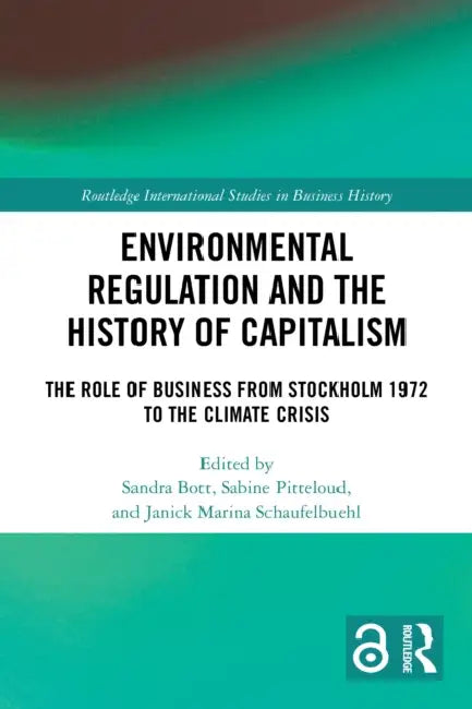 Environmental Regulation and the History of Capitalism by Sandra Bott