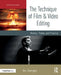 The Technique of Film and Video Editing: History, Theory, and Practice by Dancyger Ken