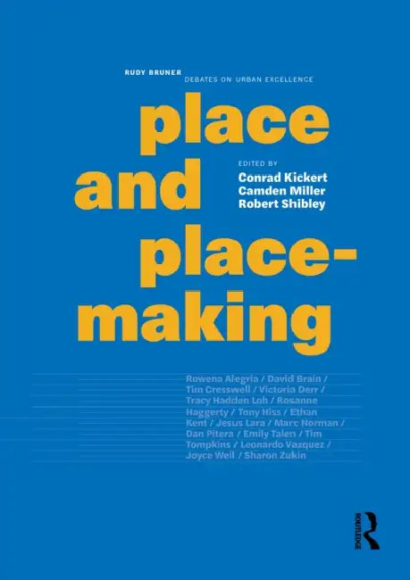 Place and Placemaking by Conrad Kickert
