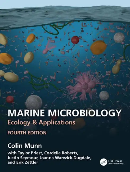 Marine Microbiology: Ecology & Applications by Colin Munn