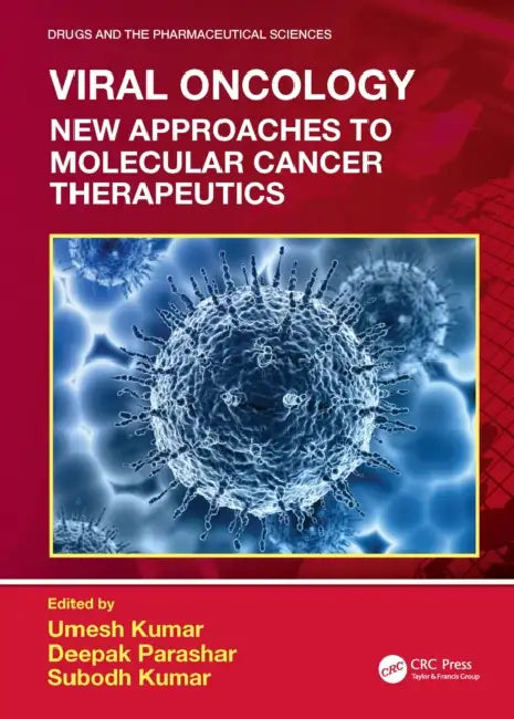 Viral Oncology: New Approaches to Molecular Cancer Therapeutics by Umesh Kumar