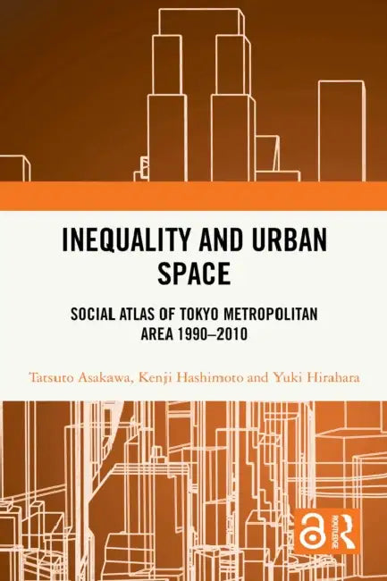 Inequality and Urban Space by Tatsuto Asakawa
