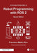 A Concise Introduction to Robot Programming with ROS 2 by Francisco MartÃ­n Rico