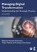 Managing Digital Transformation: Understanding the Strategic Process by Andreas Hinterhuber, Tiziano Vescovi, Francesca Checchinato